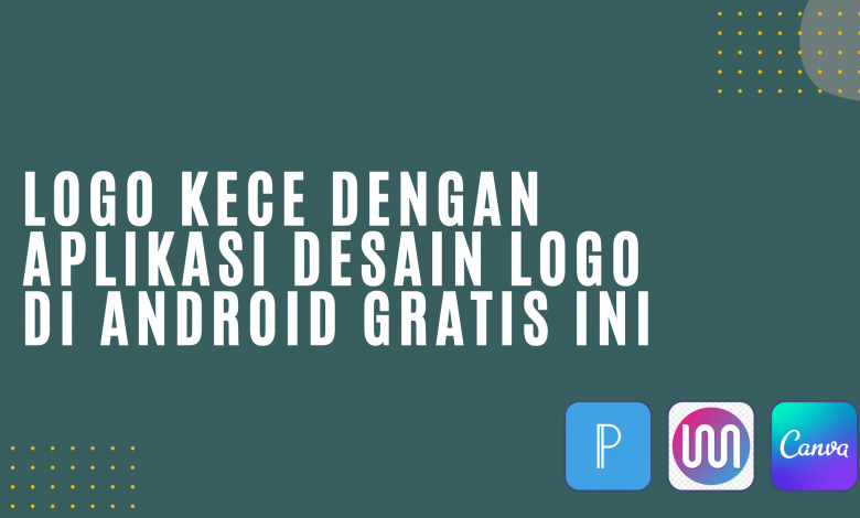 Logo Kece Dengan Aplikasi Desain Logo Android Gratis Ini